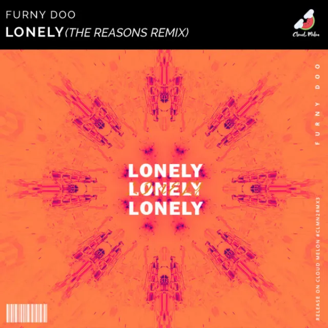 Lonely - The Reasons Remix