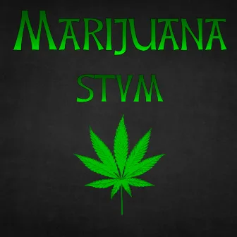 Marijuana by STVM