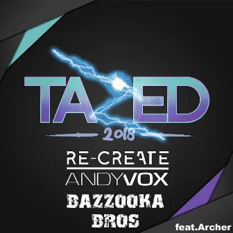 Tazed 2018 (feat. archer) by Re-Create