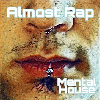 Almost Rap by Mental House