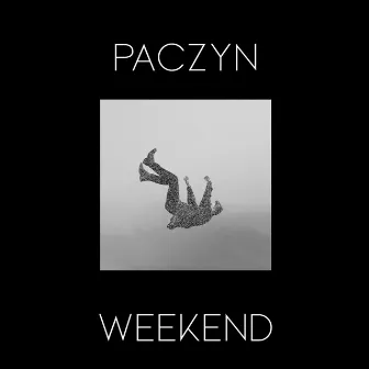 WEEKEND by Paczyn