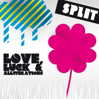 Love, Luck & Alliterations by Split