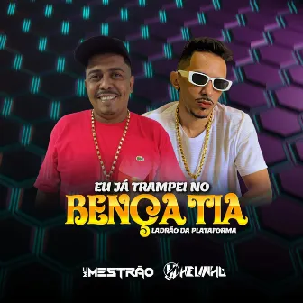 Eu Já Trampei No Bança Tia, Ladrão Da Plataforma by DJ Helinho