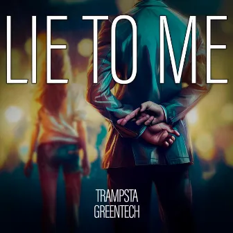 Lie to Me by Greentech