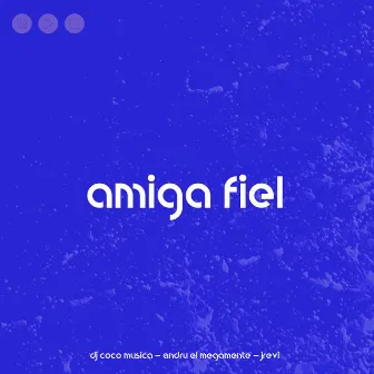 Amiga Fiel by Dj Coco Música