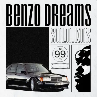 Benzo Dreams by SOLO K.OS