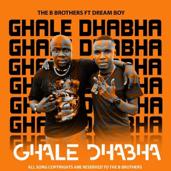 Ghale dhabha by The B Brothers