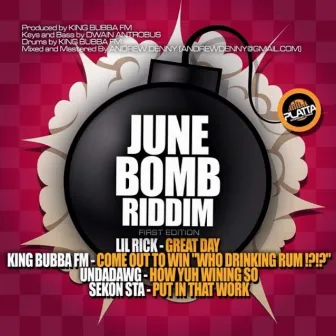 June Bomb Riddim First Edition by King Bubba Fm