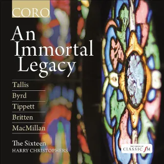 An Immortal Legacy by The Sixteen / Harry Christophers