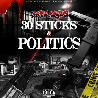 30 Sticks & Politics by Dutch Santana