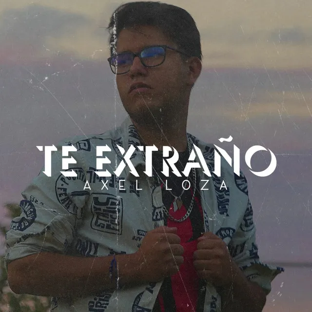 Te Extraño