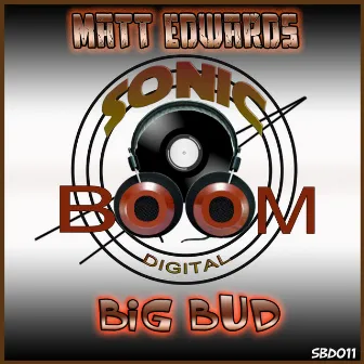 Big Bud by Matt Edwards