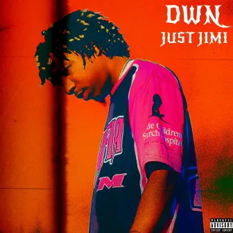 DWN by Just Jimi