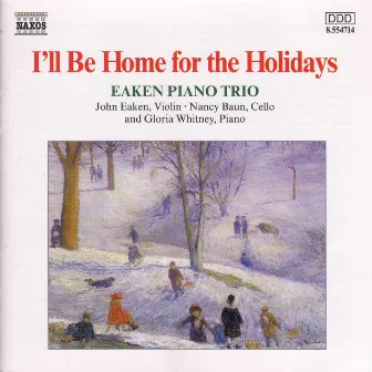 Christmas and Hanukah: I'Ll Be Home for the Holidays by Eaken Piano Trio