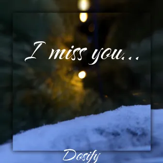 I Miss You... by Unknown Artist