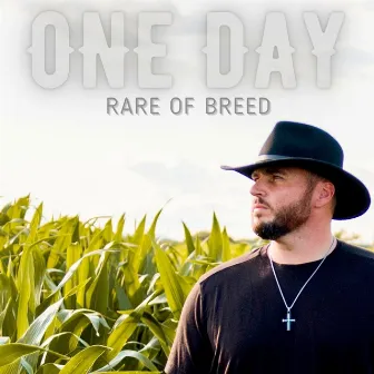 One Day by Rare of Breed