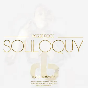 Soliloquy by Reggie Rocc