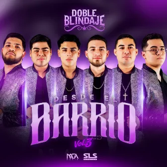 Desde El Barrio, Vol. 3 by Doble Blindaje