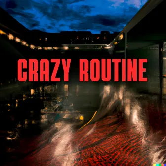 Crazy Routine by Unknown Artist