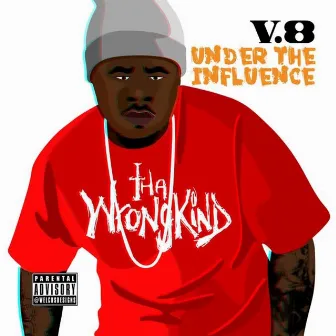 Under the Influence by V8