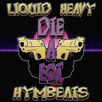 Die Alot by Hymbeats