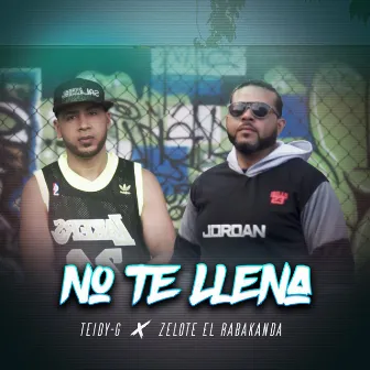 No Te Llena by Teidy G