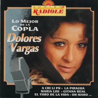 Sonido Radiole : Lo Mejor de la Copla by Dolores Vargas