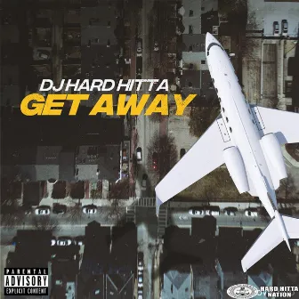 Get Away by Dj Hard Hitta