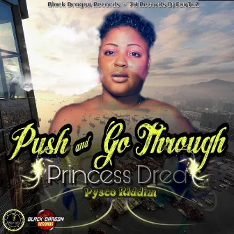 Push and Go Through by Princess Drea