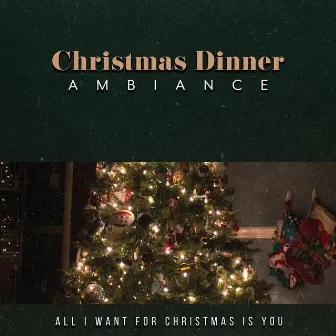 Christmas Dinner Ambiance by Unknown Artist