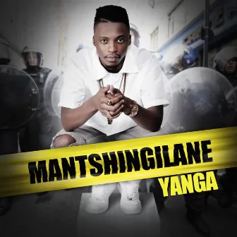 Mantshingilane by Yanga