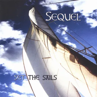 Set The Sails by Sequel