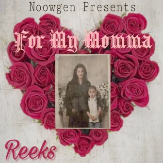 For My Momma by Reeks