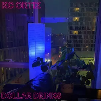 Dollar Drinks by KC Ortiz