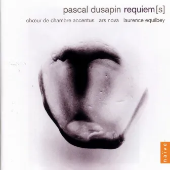 Dusapin: Requiem(s) by Pascal Dusapin