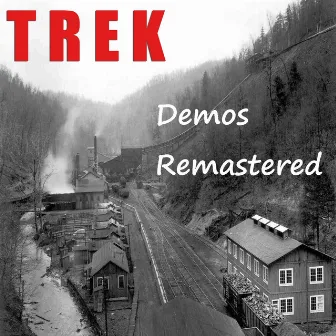 Demos (Remastered) by Trek