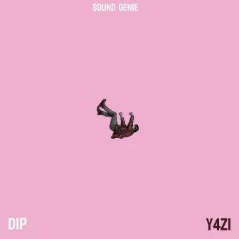 Dip by Y4ZI