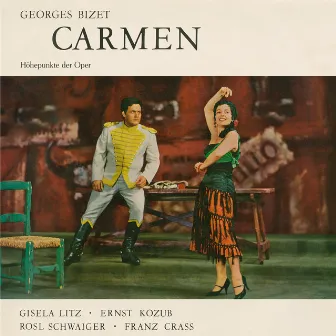 Bizet: Carmen - Highlights (Sung in German) by Gisela Litz