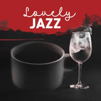 Lovely Jazz: Have a Morning Coffee and an Evening Cocktail by After Work Jazz Vibes