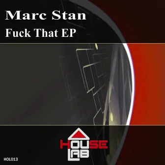 Fuck That EP by Marc Stan