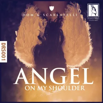 Angel On My Shoulder by Dom