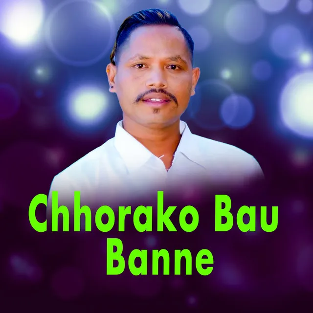 Chhorako Bau Banne