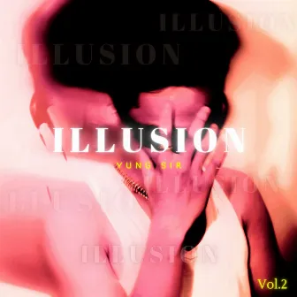 ILLUSION, Vol. 2 by Yung Sir