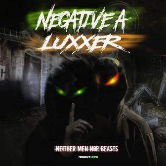 Neither Men Nor Beasts by Luxxer