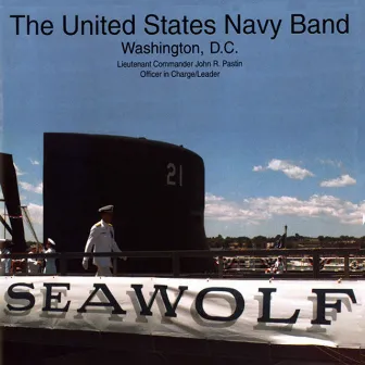 United States Navy Band: Seawolf by John R. Pastin