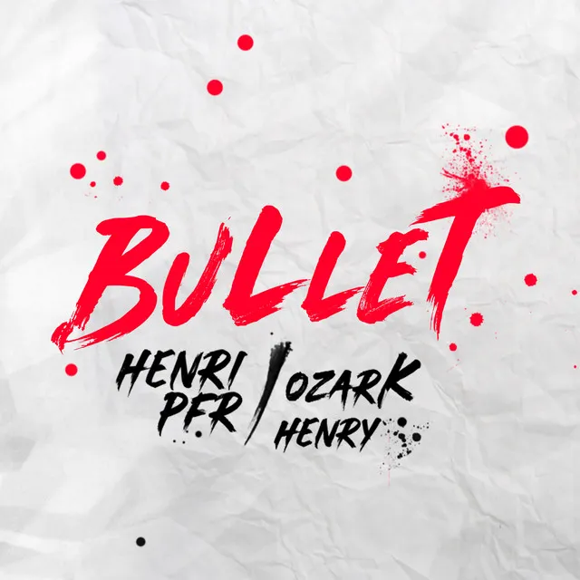 Bullet (feat. Ozark Henry)