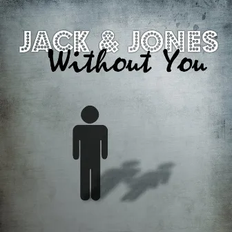 Without You by Jack & Jones