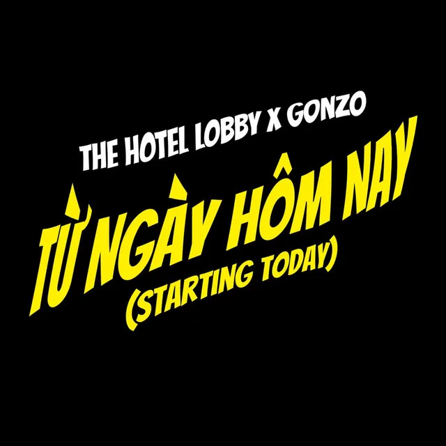 Từ Ngày Hôm Nay (Starting Today)