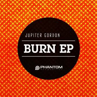 Burn EP by Jupiter Gordon