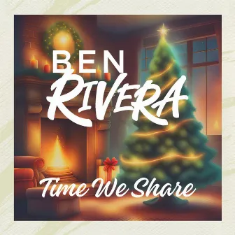 Time We Share by Ben Rivera